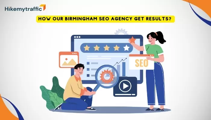 How Our Birmingham SEO Agency Get Results? 