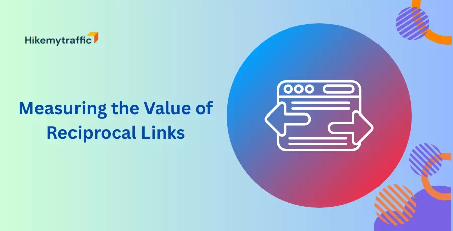Measuring the Value of Reciprocal Links Measuring the Value of Reciprocal Links