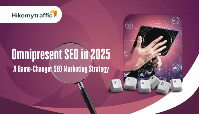 Omnipresent SEO in 2025