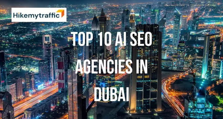 Top 10 AI SEO agencies in Dubai